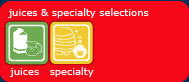 Juices and Specialty Selection